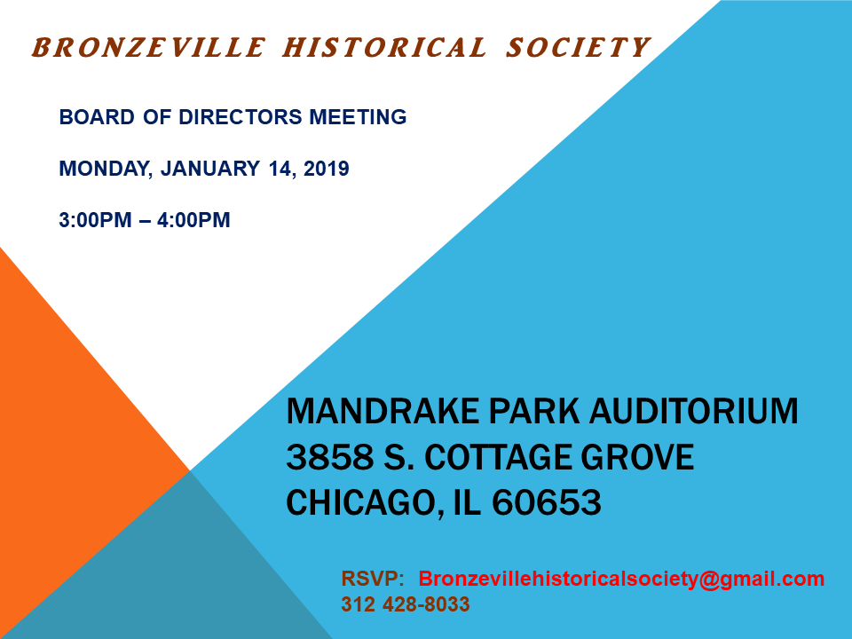 Bronzeville Historical Society Board of Directors Meeting – Mon. Jan. 14, 2019         3 PM