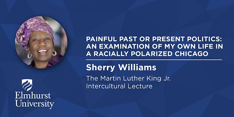 Founder, Sherry Williams presents at Elmhurst University – Wed. Feb 17 at 4pm